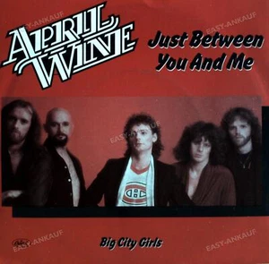 April Wine - Just Between You And Me / Big City Girls 7" (VG+/VG+) ' - Picture 1 of 1