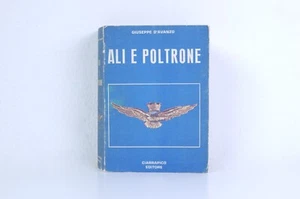 Ali e Poltrone Giuseppe D'Avanzo Ciarrapico Editore 76 Collana cronaca e storia - Foto 1 di 12