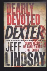 Dearly Devoted Dexter: Ein Roman von Jeff Lindsay Taschenbuch 2006 NEU - Bild 1 von 3