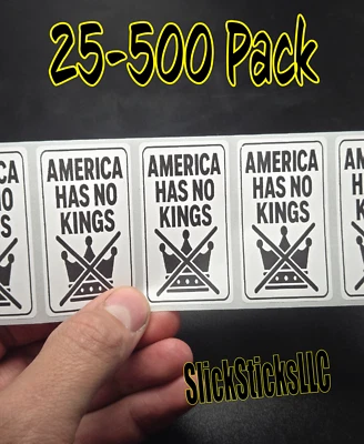 HANDMADE "AMERICA HAS NO KINGS" 25-500pc stickers bulk decals labels anti trump not ice