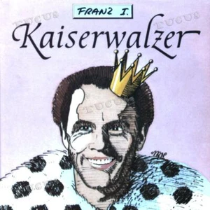 Franz I. - Kaiserwalzer 7in (VG+/VG+) '* - Picture 1 of 1