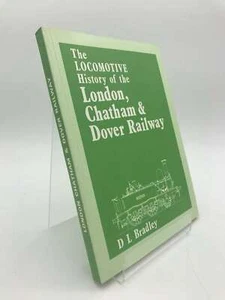 Locomotive History of the London, Chatham and Dover Railway, Bradley, D. L., Exc - Imagen 1 de 1