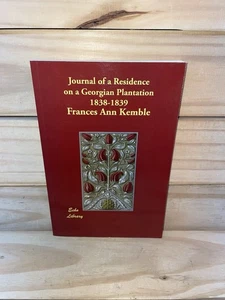 Journal Of A Residence On A Georgian Plantation 1838-1839 By Frances Ann Kemble - Picture 1 of 5