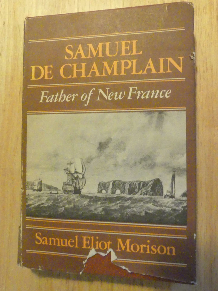 Samuel De Champlain Father of New France, 1972, 1st Ed. - Image 1 of 1