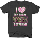 I Love My Crazy Redneck Boyfriend Camo Hunting  T shirt for women