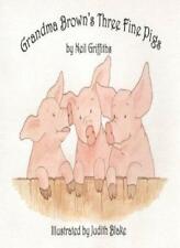 Grandma Brown's Three Fine Pigs, Griffiths, Blake 9780953709977 Free Shipping*.