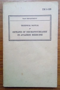 1940 WWII ~ OUTLINE OF NEUROPSYCHIATRY IN AVIATION MEDICINE ~ TECHNICAL MANUAL - Imagen 1 de 1