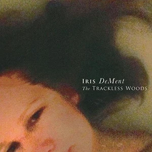 The Trackless Woods Iris DeMent CD 2015 Free UK P&P Value Guaranteed Audio CD - Picture 1 of 7