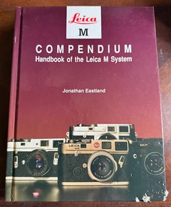 Leica M Compendium: The Handbook of the Leica M Systems... - Eastland, Jonathan - Picture 1 of 2