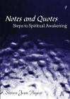 Steven Payeur | Notes and Quotes - Steps to Spiritual Awakening - Volume I