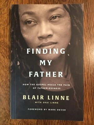 BRAND NEW Finding My Father by Blair Linne (2021, TPB) CHRISTIAN FAMILY LIFE Foto 1 de 3