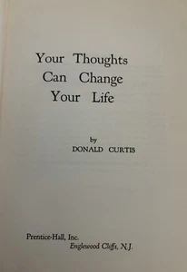 Your Thoughts Can Change Your Life - Donald Curtis - SIGNED - 1961 - INSCRIBED - Bild 1 von 13