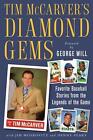 Tim Mccarver's Diamond Gems: Favorite Stories From The Legends Of The Game By Ti