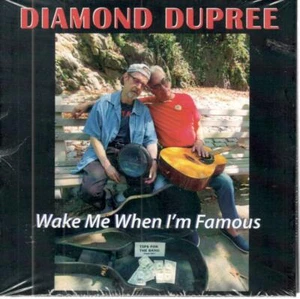 Diamond Dupree: Wake Me When I'm Famous, 22 Track, neu & versiegelt CD - Bild 1 von 2