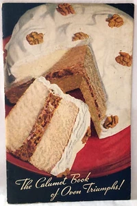Vintage Cookbook The Calumet Book of Oven Triumph! 1934 General Foods Corp. - Imagen 1 de 4