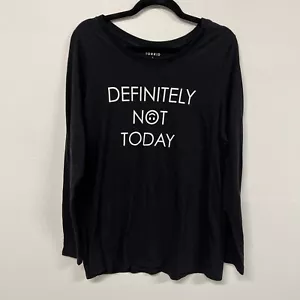 Torrid Graphic Slim Fit Tee Women Size XL Black Definitely Not Today Slogan Top - Picture 1 of 13