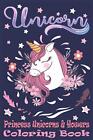 Publishing - Princess Unicorns  Flowers  Magic Coloring Book For Kids - J555z