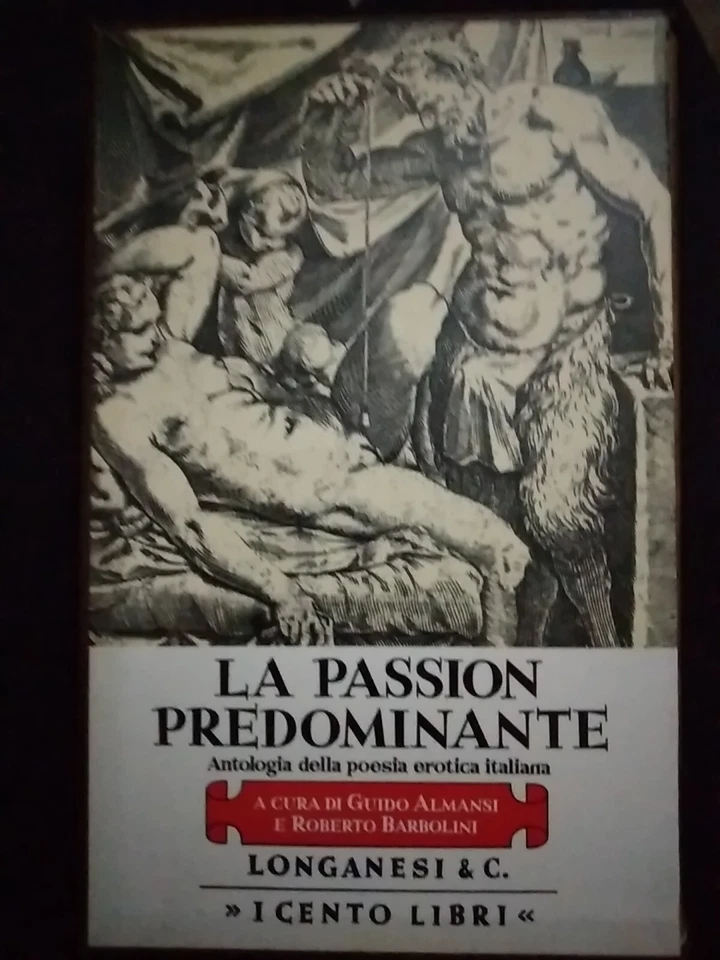 LA PASSION PREDOMINANTE antologia poesia erotica italiana Cento libri Longanes - Immagine 1 di 1