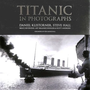 Titanic in Photographs by Daniel Klistorner; Steve Hall - Imagen 1 de 1