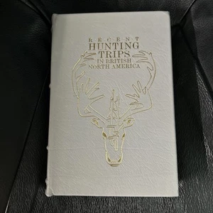 Recent Hunting Trips in British North America by Selous- Premier Press - Limited - Picture 1 of 11
