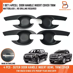 MATTEBLACK DOOR HANDLE INSERT BOWL COVER TRIM For Isuzu D-Max 12-19 UTE LS SX EX - Picture 1 of 9
