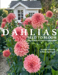 DAHLIAS: Seed to Bloom: the Dahlia Grower'S Companion - Picture 1 of 2