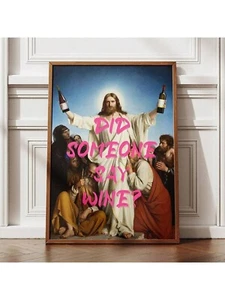Funny Wine Art Poster, Did Someone Say Wine Print, Humorous Jesus Art Poster - Picture 1 of 5