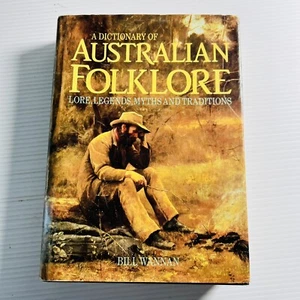 Dictionary of Australian Folklore Lore Legends Myths & Traditions by Bill Wannan - Picture 1 of 14