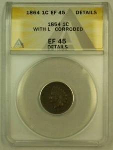 1864 With L Indian Head Cent 1c ANACS EF-45 (XF) Details Corroded - Picture 1 of 2