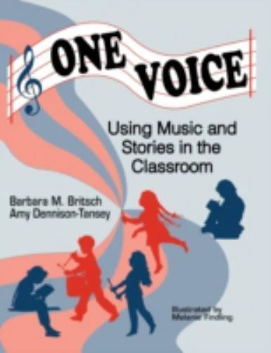 One Voice : Music and Stories in the Classroom, Paperback by Britsch, Barbara... - Image 1 of 1