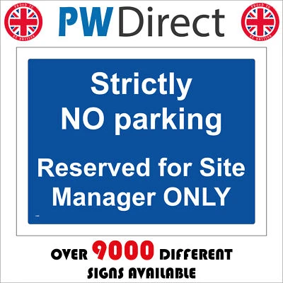 PWDIRECT CS606 STRICTLY NO PARKING RESERVED FOR SITE MANAGER SIGN CAR SPACE BOSS STAFF