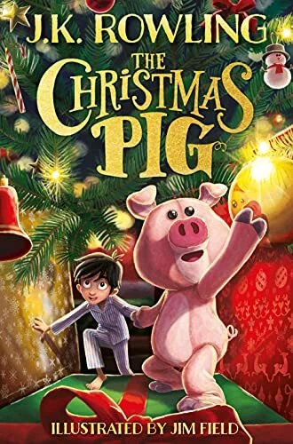 The Christmas Pig,J.K. Rowling,Jim Field - Image 1 of 1