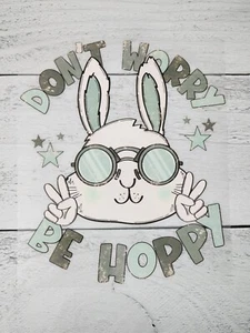 Don't Worry Be Hoppy Ready to Press Heat Transfer DTF Screen Print - Picture 1 of 2