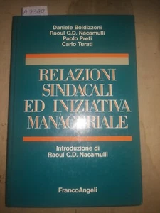 Relazioni sindacali ed iniziativa manageriale Boldizzoni Nacamulli Preti Turati - Foto 1 di 1