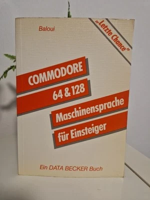 COMMODORE 64 und 128. Maschinensprache für Einsteiger. DATA BECKER Buch - Bild 1 von 4
