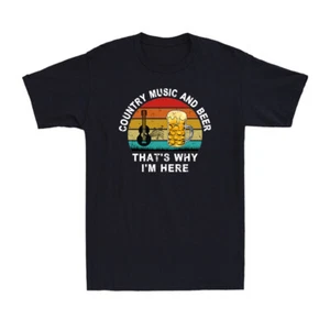 Country Music And Beer That's Why I'm Here Perfect Beer Lover Gift Men's T-Shirt - Picture 1 of 10