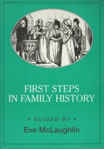 FIRST STEPS IN FAMILY HISTORY, PB, 2002. 5th Ed., Eve McLaughlin, UK published - Picture 1 of 4