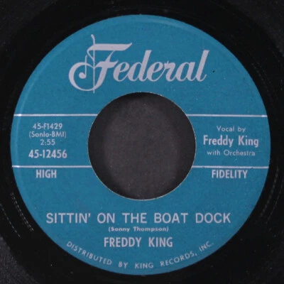 FREDDY KING: sittin' on the boat dock / side tracked FEDERAL 7" Single 45 RPM - Image 1 of 2