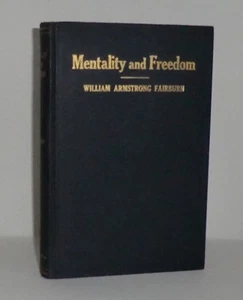 1917 'MENTALITY AND FREEDOM' BY WILLIAM ARMSTRONG FAIRBURN *SIGNED BY AUTHOR* - Foto 1 di 7