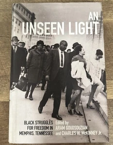 An Unseen Light : Black Struggles for Freedom in Memphis, Tenness - Bild 1 von 3