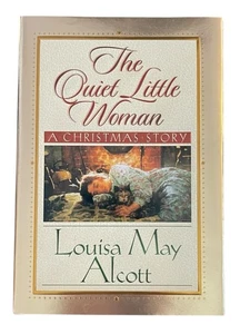 The Quiet Little Woman Louisa May Alcott Christmas Story Hardcover - Bild 1 von 4