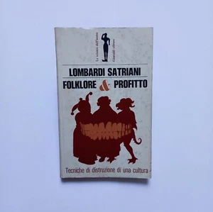 L.M. Lombardi Satriani,"Folklore & Profitto",Edizione Guaraldi maggio 1973 - Foto 1 di 1