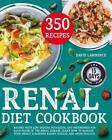 Renal Diet Cookbook Recipes With Low Sodium Potassium And Phosphorus For Each