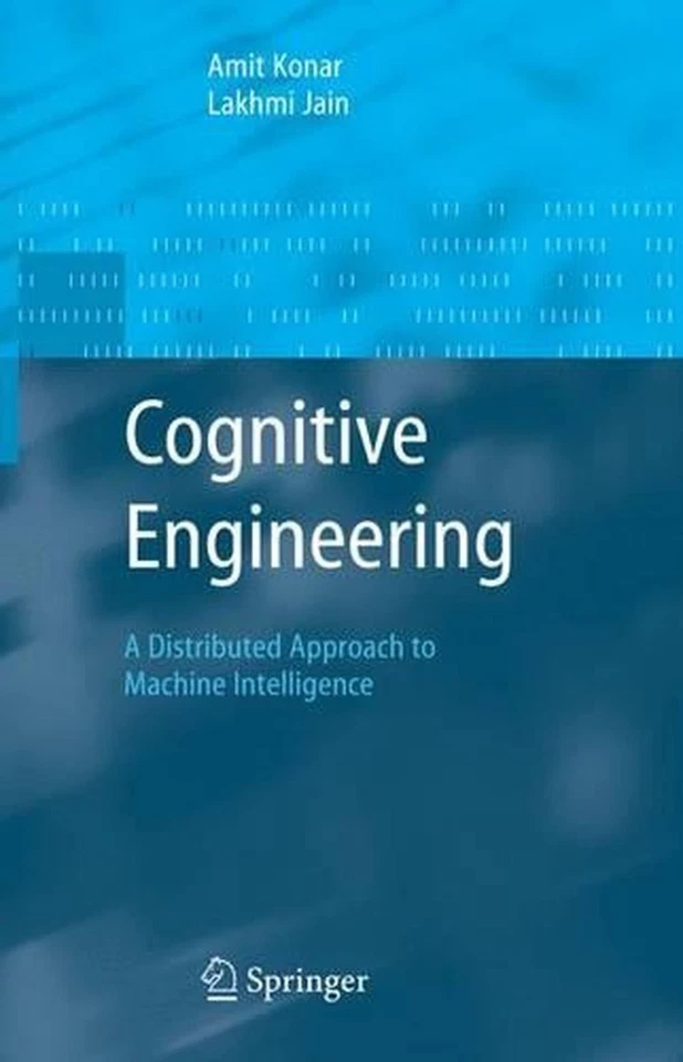 Cognitive Engineering: A Distributed Approach to Machine Intelligence by Amit Ko - Image 1 of 1