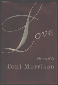 Toni Morrison / Love Signed 1st Edition 2003 - Imagen 1 de 3