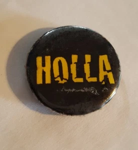 HOLLA Botón Negro Música Rap Hip Hop Pin Ja Rule Baha Hombres Banda Grupo de Música Jay-Z - Imagen 1 de 1