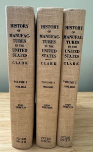History of Manufacture in the United States Volumes 1-2-3 Clark 1949 EC - Imagen 1 de 22