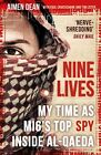 Nine Lives: My Time As MI6's Top Spy Inside al-Qaeda by Lister, Tim Book The
