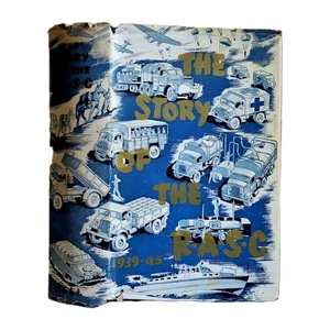 The Story of the Royal Army Service Corps RASC 1939-1945 G. Bell 1955 1st Ed. - Imagen 1 de 24