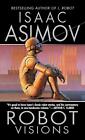 Robot Visions by Isaac Asimov (English) Mass Market Paperback Book